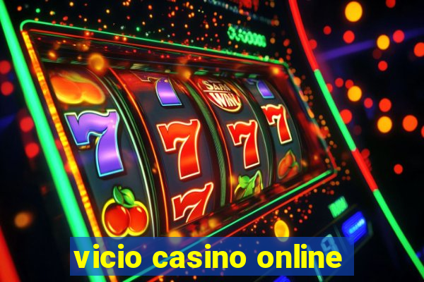 vicio casino online