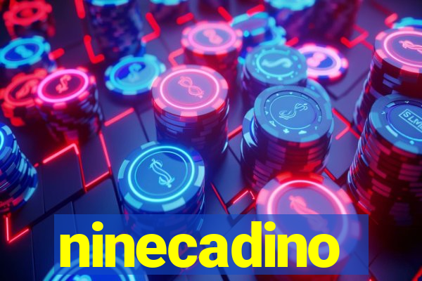 ninecadino