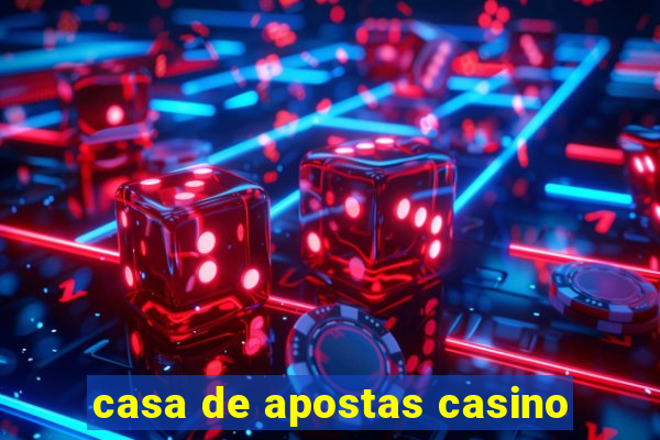 casa de apostas casino