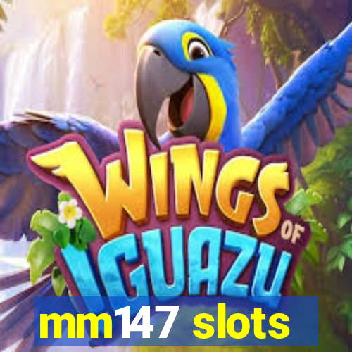 mm147 slots