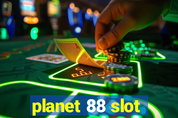 planet 88 slot