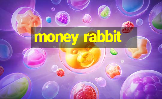 money rabbit