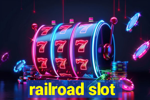 railroad slot