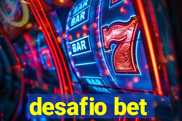 desafio bet