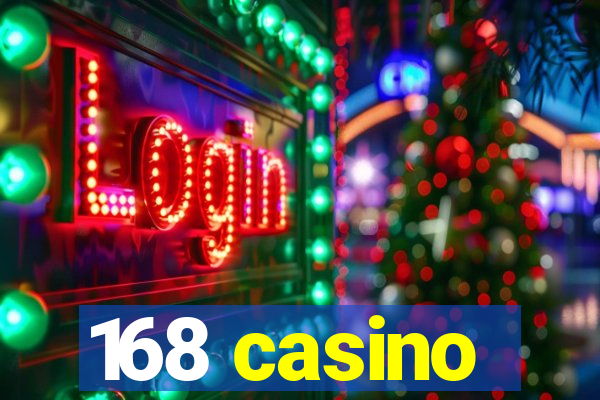 168 casino