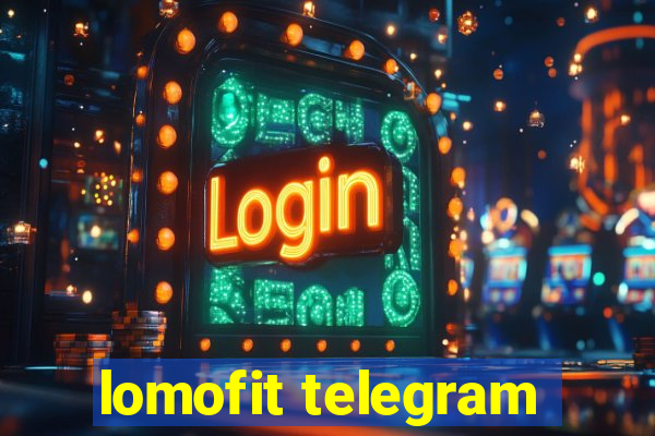 lomofit telegram