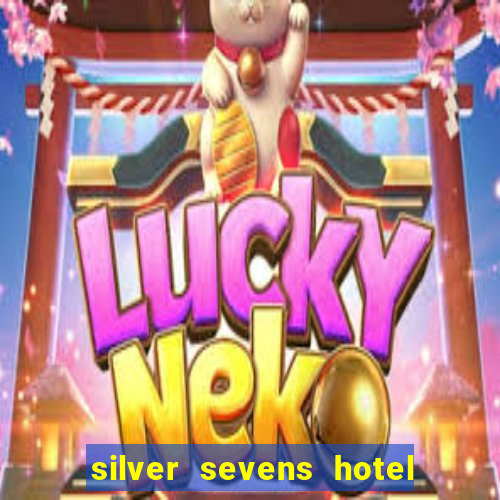 silver sevens hotel & casino