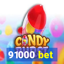 91000 bet