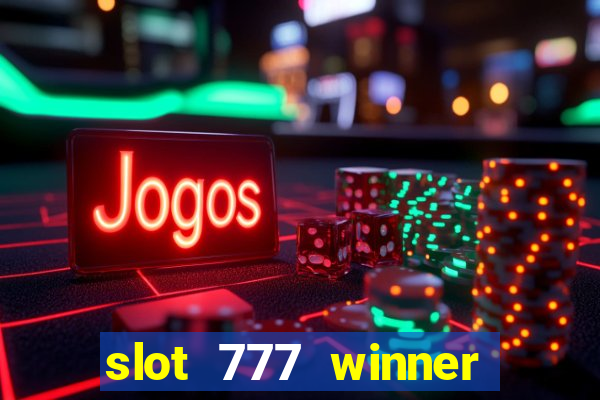 slot 777 winner paga mesmo