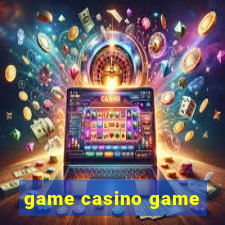 game casino game