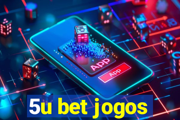 5u bet jogos