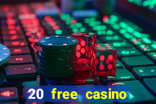 20 free casino bonus no deposit