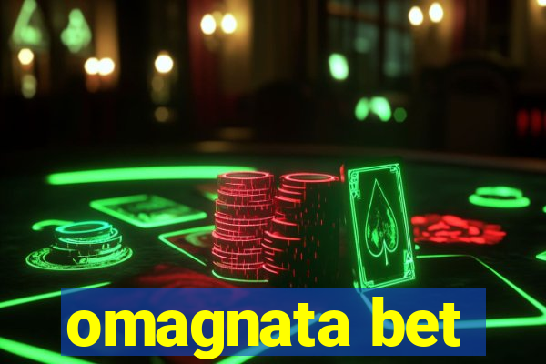 omagnata bet