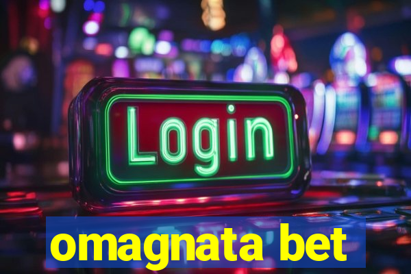 omagnata bet