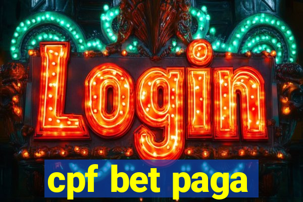 cpf bet paga