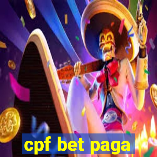 cpf bet paga