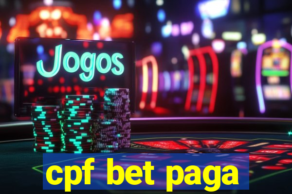 cpf bet paga