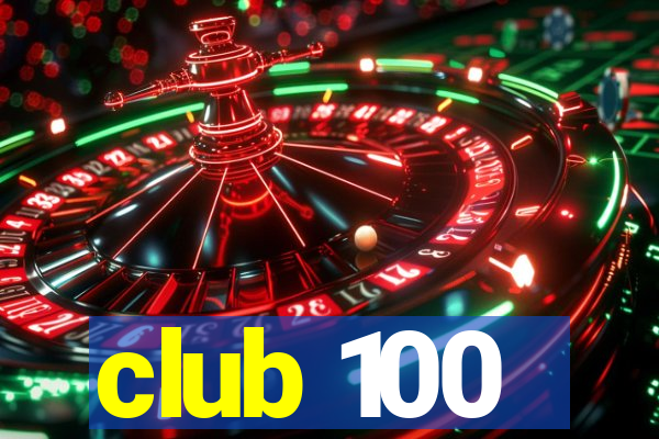 club 100