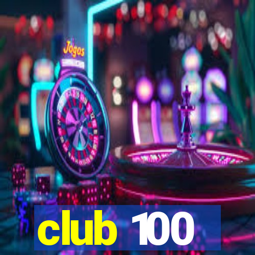 club 100