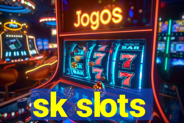 sk slots