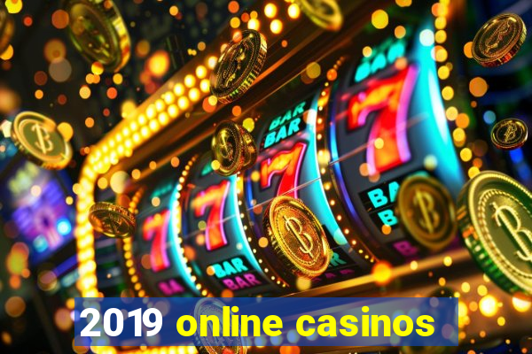 2019 online casinos