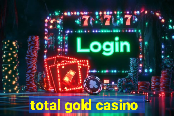 total gold casino