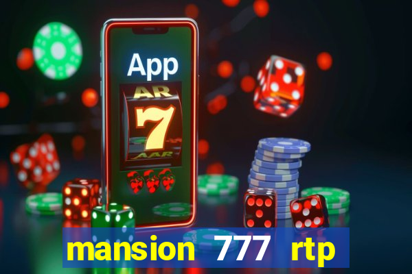 mansion 777 rtp live slot