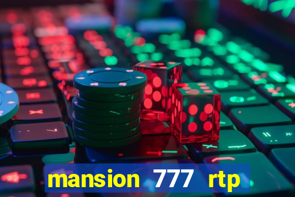 mansion 777 rtp live slot