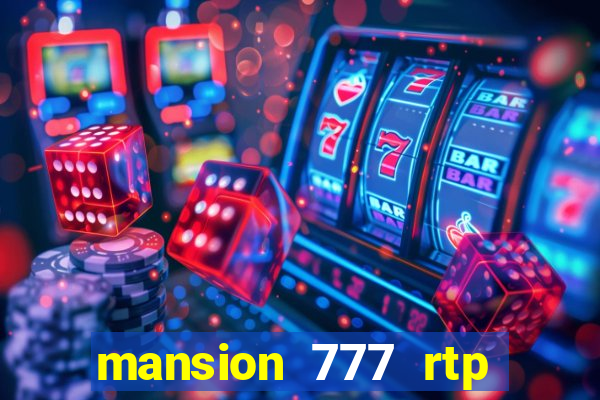 mansion 777 rtp live slot