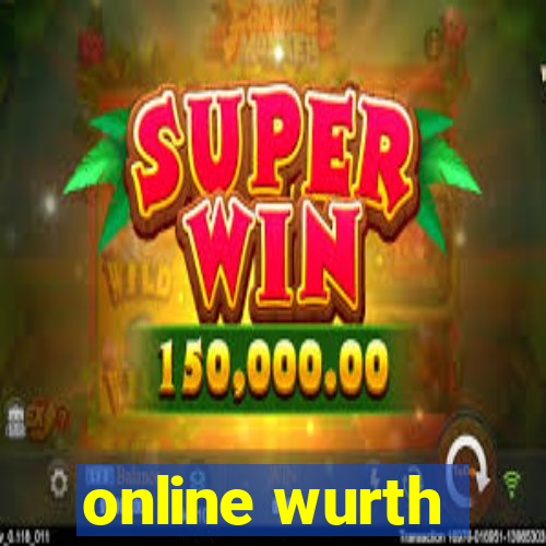 online wurth