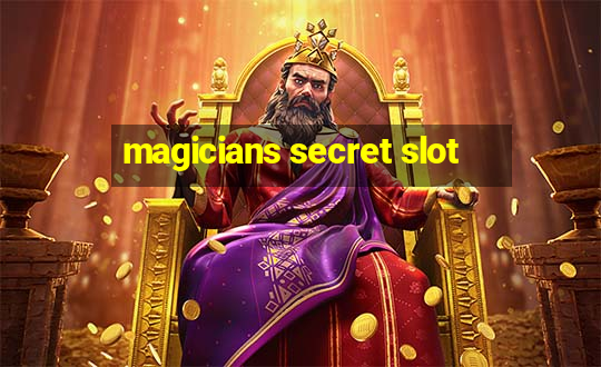 magicians secret slot