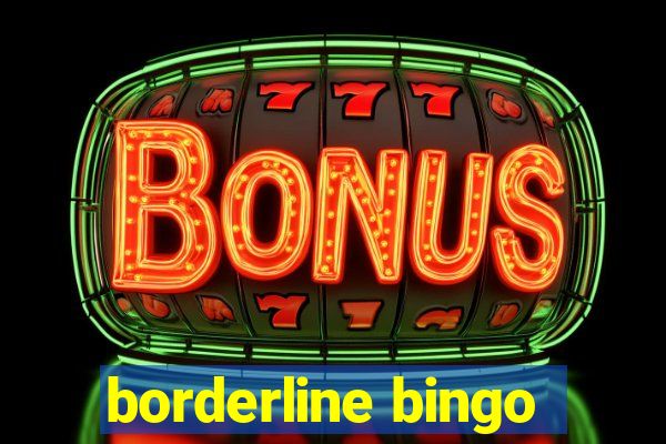 borderline bingo