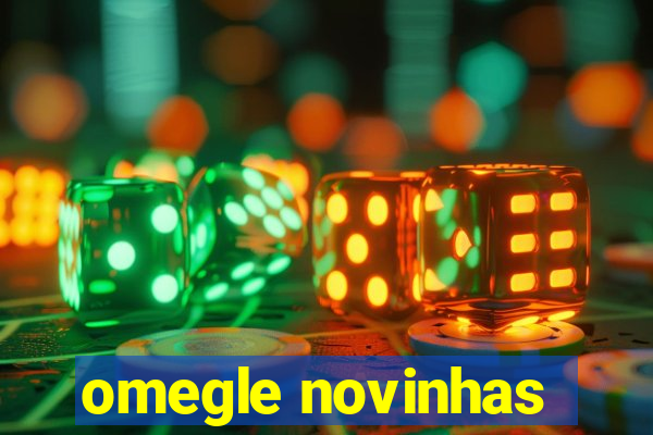 omegle novinhas