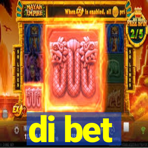 di bet