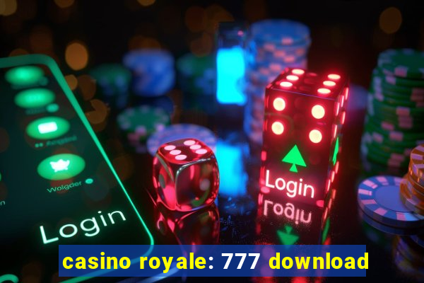 casino royale: 777 download