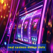 real casinos online slots