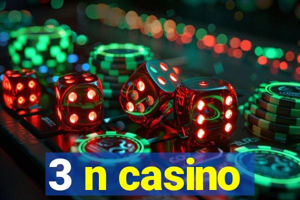 3 n casino