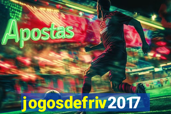 jogosdefriv2017