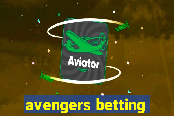 avengers betting