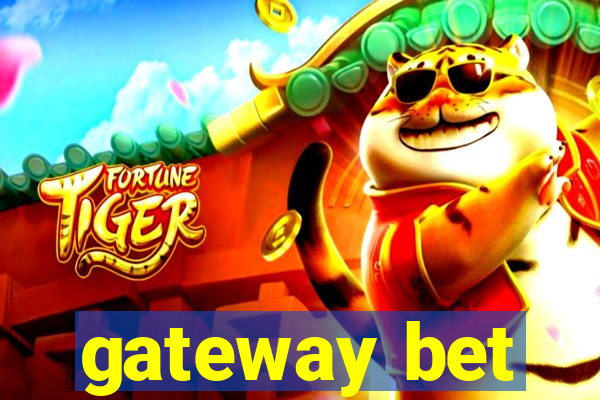 gateway bet