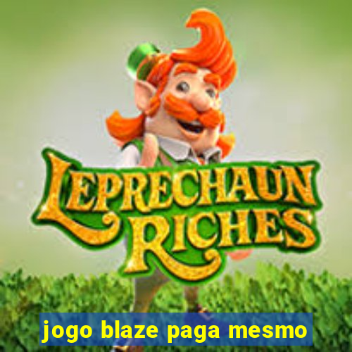 jogo blaze paga mesmo