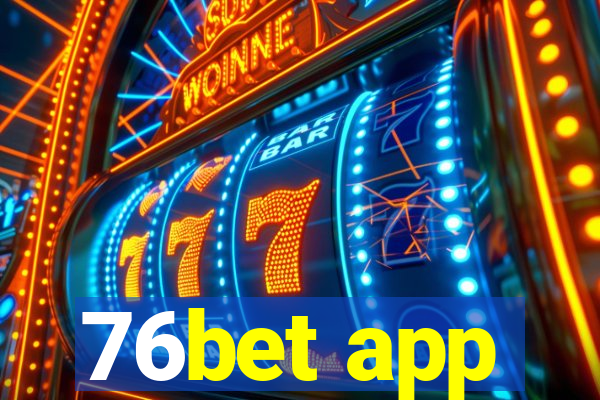 76bet app