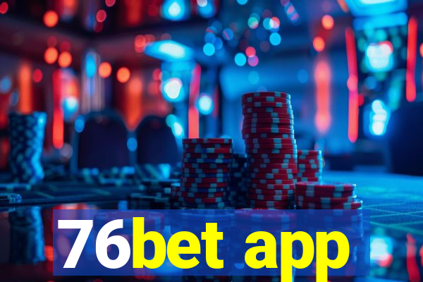 76bet app