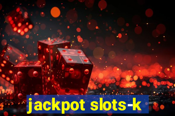 jackpot slots-k