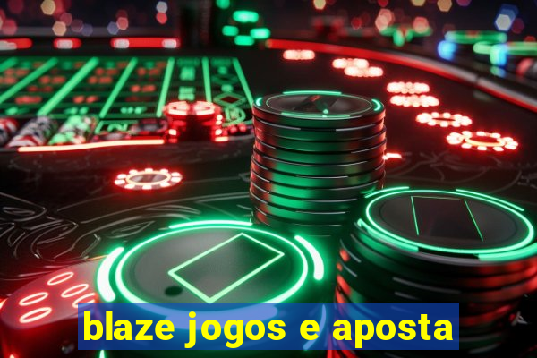 blaze jogos e aposta