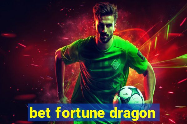 bet fortune dragon