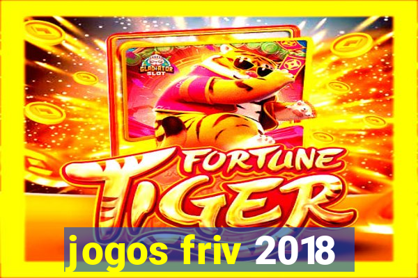 jogos friv 2018