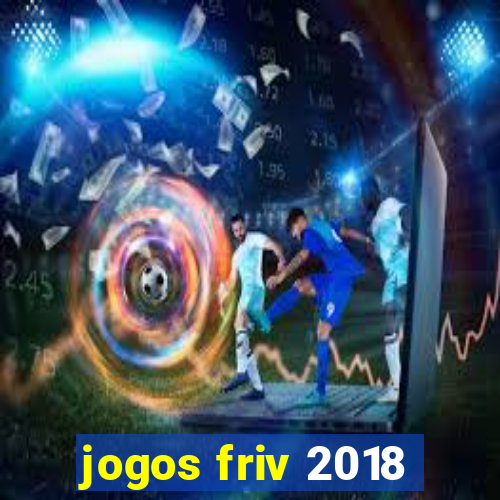 jogos friv 2018