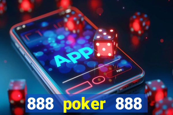 888 poker 888 poker 888 poker