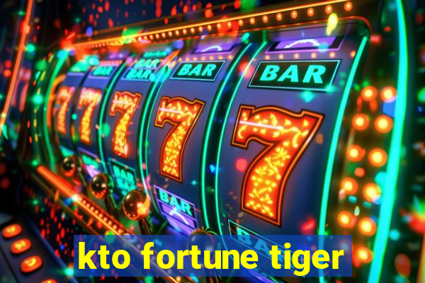 kto fortune tiger